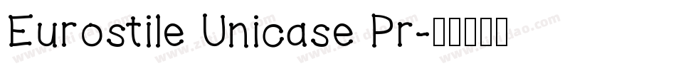 Eurostile Unicase Pr字体转换